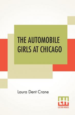 The Automobile Girls At Chicago