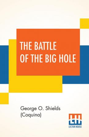 The Battle Of The Big Hole