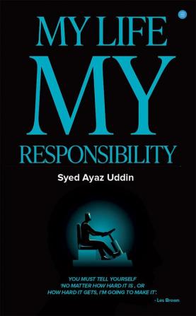 My life my responsibility