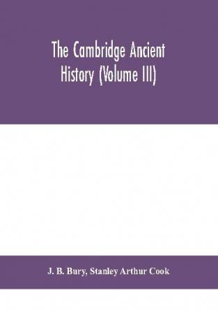 The Cambridge ancient history (Volume III)