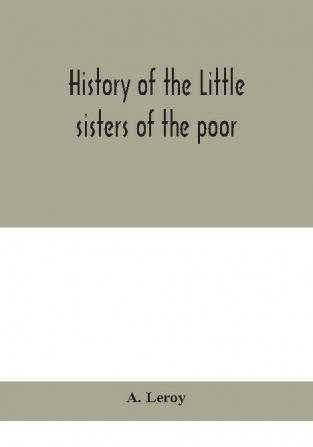 History of the Little sisters of the poor