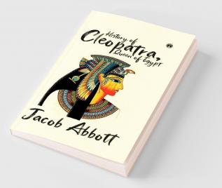 History of Cleopatra Queen of Egypt