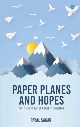 Paper Planes and Hopes