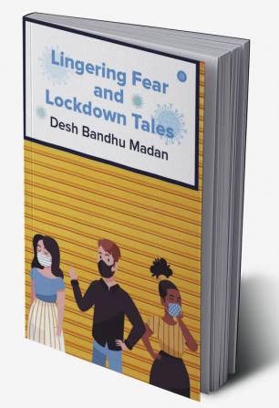 Lingering Fear and Lockdown Tales