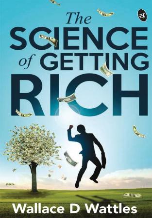 THE SCIENCE OF GETTING RICH