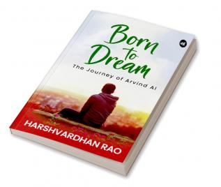 BORN TO DREAM: The journey of Arvind AI