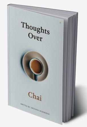 Thoughts Over Chai