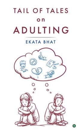 Tail of tales on adulting