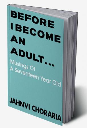 Before I Become An Adult…