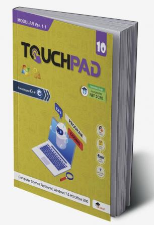 Touchpad Modular Ver. 1.1 Class 10 Computer Science Textbook | Windows 7 & Ms Office 2010 (Focusing On C++)