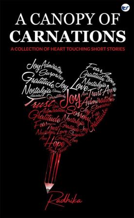 A Canopy of Carnations: A Collection Of Heart Touching Short Stories