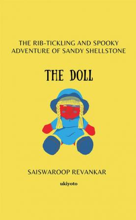 The Rib-Tickling And Spooky Adventure Of Sandy Shellstone: The Doll