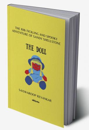 The Rib-Tickling And Spooky Adventure Of Sandy Shellstone: The Doll