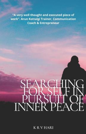 Searching for Self - In Pursuit of Inner Peace