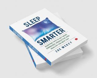 SLEEP SMARTER