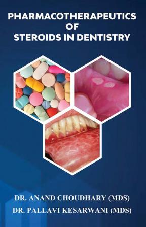 PHARMACOTHERAPEUTICS OF STEROIDS IN DENTISTRY