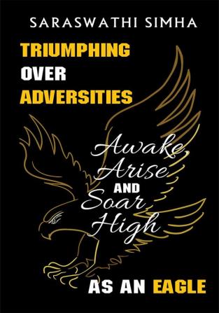 Triumphing over adversities