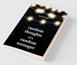 Random Thoughts of a Random Teenager