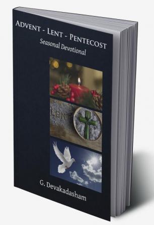 Advent – Lent – Pentecost: Seasonal Devotional