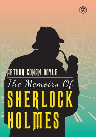 The Memoirs Of Sherlock Holmes