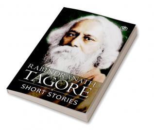 Rabindranath Tagore - Short Stories (Masters Collections Including The Childs Return)