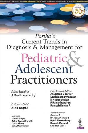 Partha’s Current Trends in Diagnosis and Management in Pediatric and Adolescent Practice