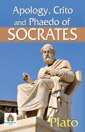 Apology Crito and Phaedo of Socrates