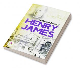 The Greatest Stories of Henry James