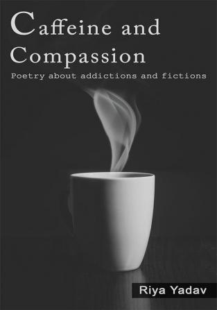 Caffeine and Compassion