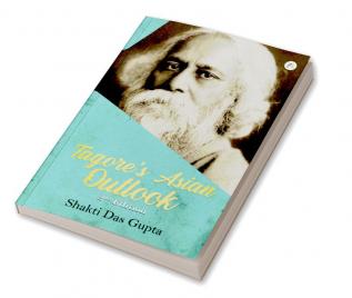 Tagore’s Asian Outlook