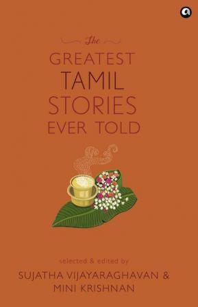 The Greatest Tamil Stories Ever Told