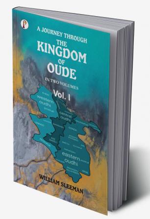 A Journey Through the Kingdom of Oude Volumes I