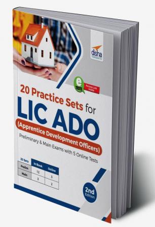 20 Practice Sets for LIC ADO (Apprentice Development Officers) Preliminary & Main Exams with 5 Online Tests 2nd Edition