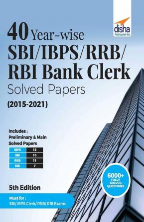 40 Year-wise SBI/ IBPS/ RRB/ RBI Bank Clerk Solved Papers (2015-21) 5th Edition