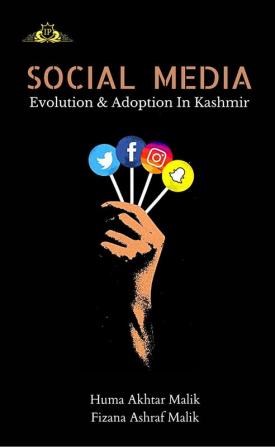 Social media Evolution and adoption in Kashmir