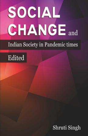 Social Change and Indian Society in Pandemic times