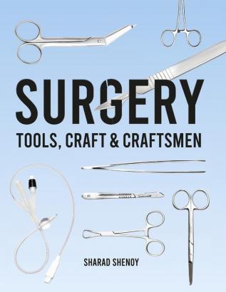 Surgery: Tools Craft and the Craftsmen