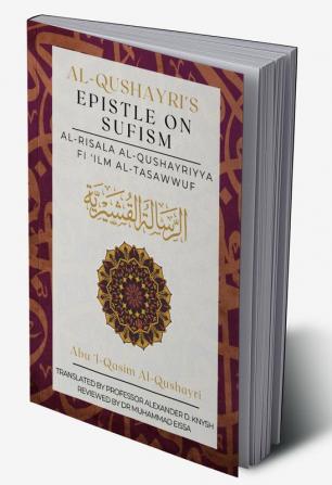 Al Qushayri's Epistle on Sufism: Al Risala Al Qushayriyya Fi 'ilm Al-Tasawwuf