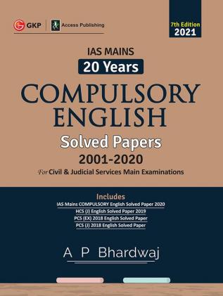 IAS Mains Compulsory English - 20 Years Solved Papers 2001-2020 7e by AP Bhardwaj