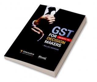 G S T for Decision Makers