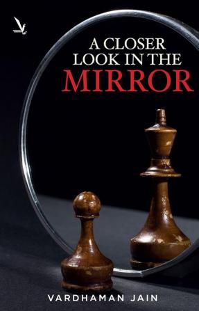 A Closer Look in the Mirror