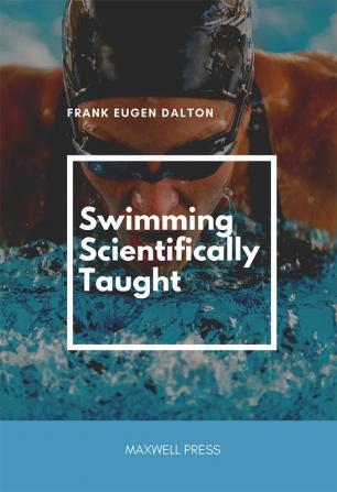 Swimming Scientifically Taught