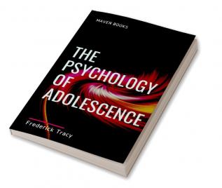 THE PSYCHOLOGY OF ADOLESCENCE