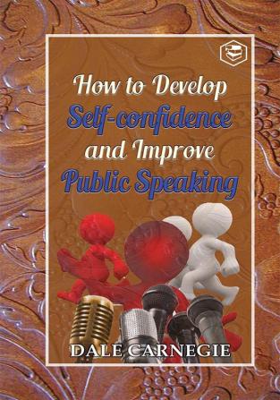 How to develop self-confidence and Improve public Speaking