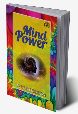 Mind Power: The Secret of Mental Magic