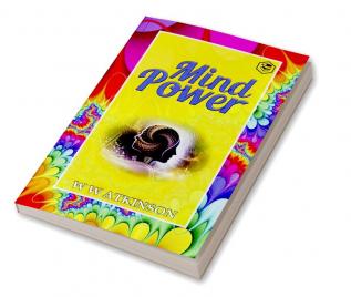 Mind Power: The Secret of Mental Magic