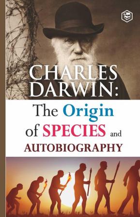 Best of Charles Darwin: The Origin of Species & Autobiography