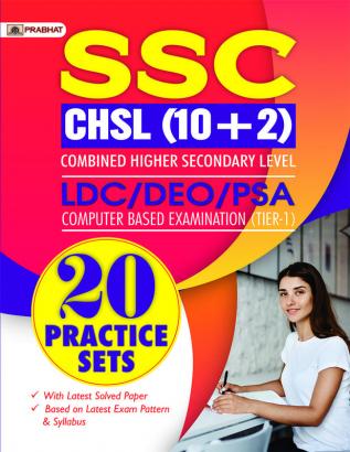 SSC CHSL (10+2) Combined Higher Secondary Level LDC/DEO/PSA Computer Based Examination (Tier-1) 20 Practice Sets in English