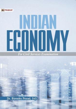 Indian Economy for Civil Services and other Competitive Examinations