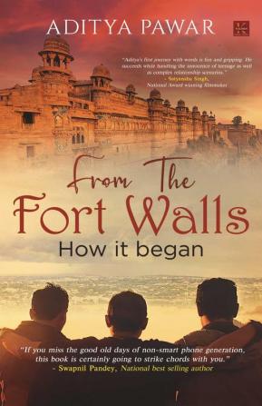 FROM THE FORT WALLS - HOW IT BEGAN